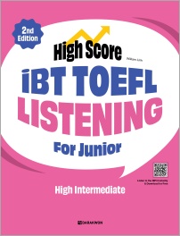 <span style='color:#ed600a'> [도서] </span> High Score iBT TOEFL Listening For Junior High Intermediate (2nd Edition)